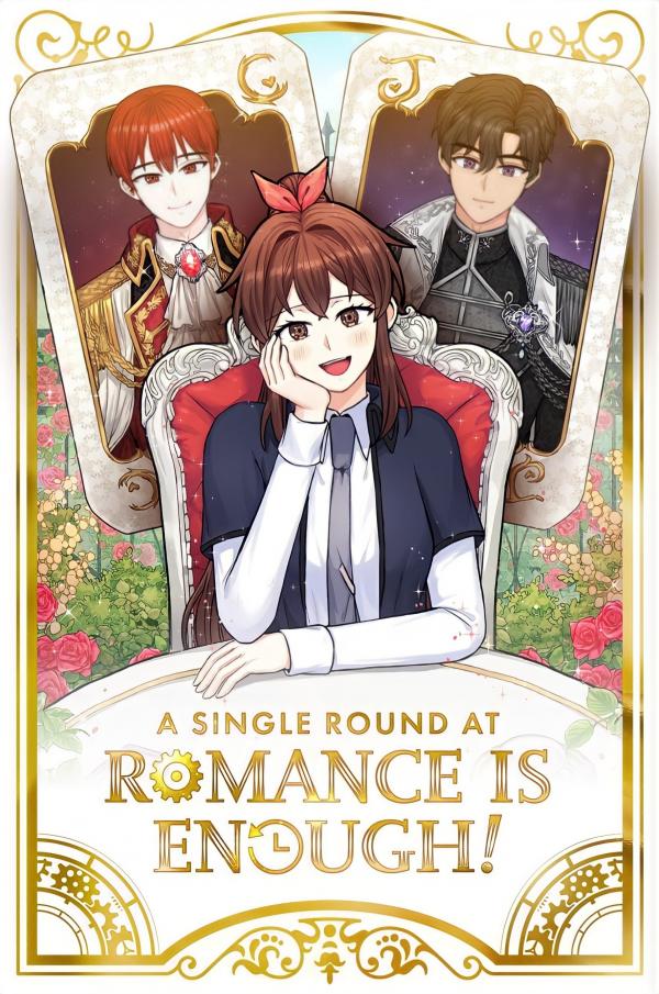 A Single Round at Romance is Enough!