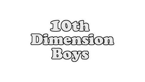 10th Dimension Boys